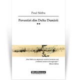 Povestiri din Delta Dunarii, Volumul 2 - Paul Sarbu