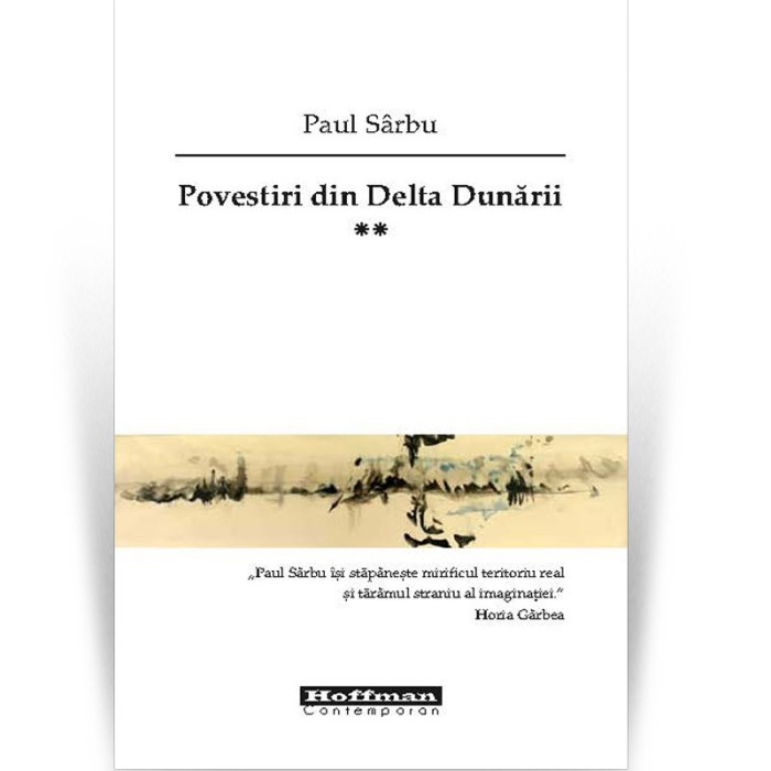 Povestiri din Delta Dunarii, Volumul 2 - Paul Sarbu