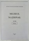 MUZEUL NATIONAL , XVIII , EXTRAS , 2006 *DEDICATIE