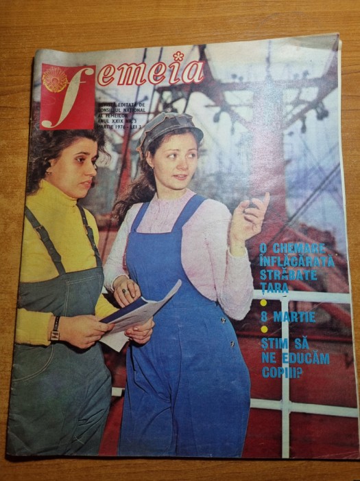 revista femeia martie 1976-art.alexandria,platforma pipera,orasul tecuci