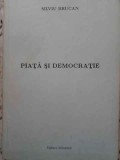 Piata si Democratie - Silviu Brucan - Editura Stiintifica 1990 - Carte Politica