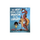 Do Not Bring Your Dragon to the Library