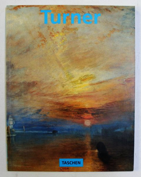 J.M.W. Turner (1775-1851) Album Taschen pictor culori marine Romantismul Englez