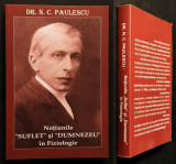 dr. N.C Paulescu NOTIUNILE SUFLET si DUMNEZEU in FIZIOLOGIE reprint editia 1944