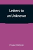 Letters to an Unknown