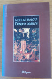 Despre pasiuni, Nicolae Balotă