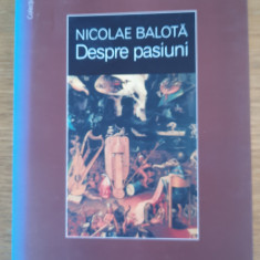 Despre pasiuni, Nicolae Balotă