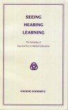 Seeing, Hearing, Learning: The Interplay of Eye and Ear in Waldorf Education