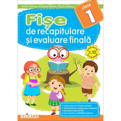 Fise De Recapitulare Si Evaluare Finala - Clasa 1 - Arina Damian, Cristina Martin, Florica Stoica foto