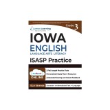 Iowa Statewide Assessment of Student Progress Test Prep: Grade 3 English Language Arts Literacy (ELA) Practice Workbook and Full-length Online Assessm