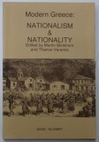 MODERN GREECE : NATIONALISM and NATIONALITY , edited by MARTIN BLINKHORN and THANOS VEREMIS , 1990