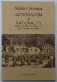 MODERN GREECE : NATIONALISM and NATIONALITY , edited by MARTIN BLINKHORN and THANOS VEREMIS , 1990