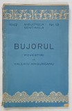 BUJORUL , POVESTIRI de VALERIU MARGINEANU , 1942