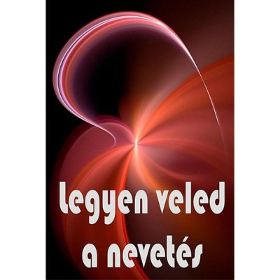 Legyen veled a nevet&amp;eacute;s - Derűs b&amp;ouml;lcsek k&amp;ouml;nyve foto