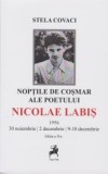 Noptile de cosmar ale poetului Nicolae Labis - Stela Covaci - Editura Tracus Arte