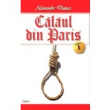 Calaul din Paris 01/4 - Alexandre Dumas