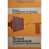L. Calin - Reglui de exploatare tehnica in tesatoria de bumbac. Tesut automat cu ajutorul microsuveicii (editia 1980)
