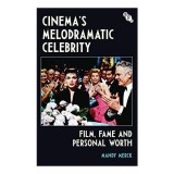 Cinema&#039;s Melodramatic Celebrity