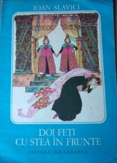 DOI FETI CU STEA IN FRUNTE de IOAN SLAVICI , IL. de RONI NOEL , 1976