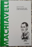 Machiavelli: despre principi, tirani si alte animale politice - Ignacio Iturralde