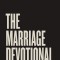 The Marriage Devotional: 52 Days to Strengthen the Soul of Your Marriage