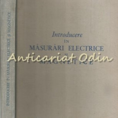 Introducere In Masuratori Electrice Si Magnetice - V. Tutovan -Tiraj: 2120 Exp.