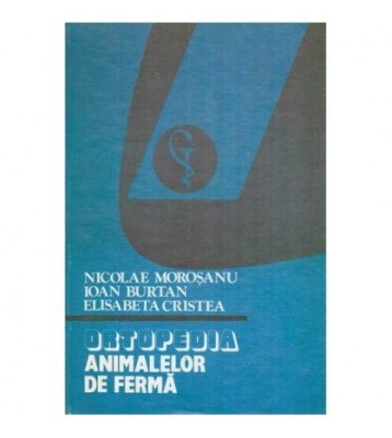 Nicolae Morosanu, Ioan Burtan, Elisabeta Cristea - Ortopedia foto