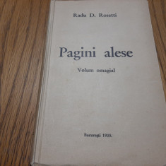 RADU D. ROSETTI - Pagini Alese Volum Omagial - 1935, 237 p.
