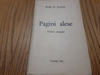 RADU D. ROSETTI - Pagini Alese Volum Omagial - 1935, 237 p. foto