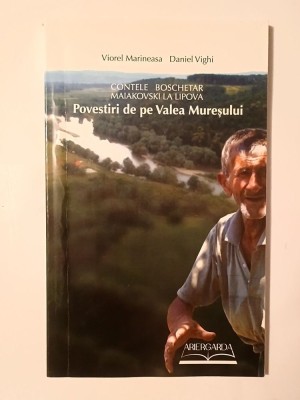 Viorel Marineasa; Daniel Vighi (dedicație) - Contele boschetar. Maiakovski la Lipova: Povestiri de pe Valea Mureșului foto