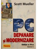 PC DEPANARE SI MODERNIZARE / SCOTT MUELLER , TEORA 2003 volumul 2