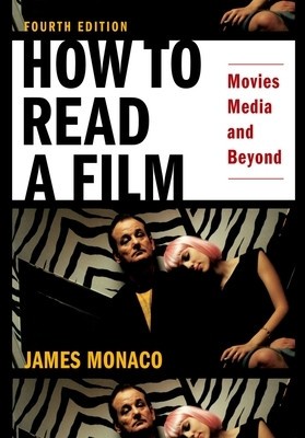 How to Read a Film: Movies, Media, and Beyond: Art, Technology, Language, History, Theory foto