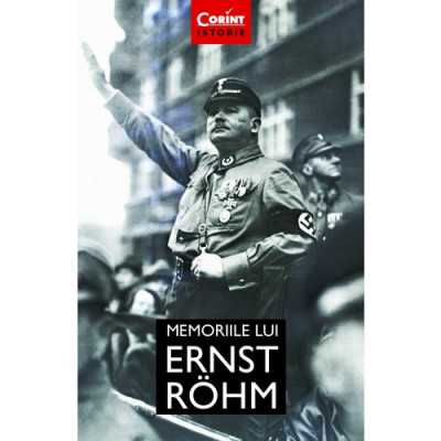 Memoriile lui Ernst Rohm - Ernst Rohm foto