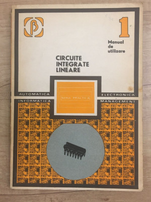 A. Vatasescu - Circuite integrate liniare. Manual de utilizare - Volumul I - 1104 foto