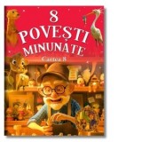 8 povesti minunate. Cartea 8