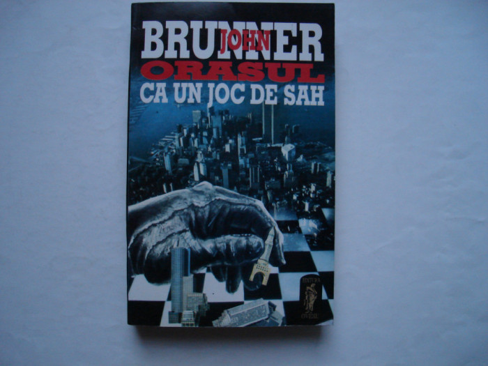 Orasul ca un joc de sah - John Brunner