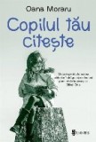 Copilul tau citeste. Metode pentru formarea cititorilor indragostiti de lectura pornind de la povestile Olinei Ortiz.