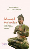 Cumpara ieftin Masajul thailandez - David Roylance și Dr. C. Pierce Salguero