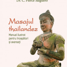 Masajul thailandez - David Roylance și Dr. C. Pierce Salguero