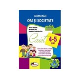 Domeniul Om și societate. Caiet pentru 4-5 ani - Paperback brosat - Alice Nichita, Nicoleta Din, Iasmina Gabriela Din - Aramis