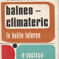 E. COCIASU - TRATAMENTUL BALNEOCLIMATERIC IN BOLILE INTERNE