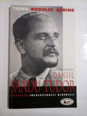 TAINA RUGULUI APRINS - SCRIERI SI DOCUMENTE INEDITE - DANIIL SANDU TUDOR foto