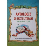 ANTOLOGIE DE TEXTE LITERARE PENTRU CLASELE V-VIII-VALENTINA JERCEA-217825