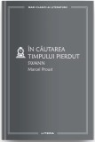 In cautarea timpului pierdut. Swann Vol. 15