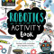 Stem Starters for Kids Robotics Activity Book: Packed with Activities and Robotics Facts
