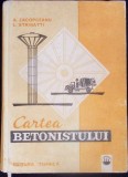CARTEA BETONISTULUI-A. ZACOPCEANU, L. STRINATTI-367605