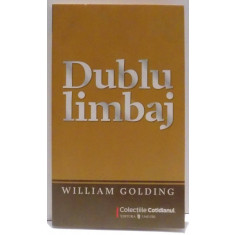 DUBLU LIMBAJ de WILLIAM GOLDING , 2009