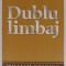 DUBLU LIMBAJ de WILLIAM GOLDING , 2009