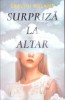 Surpriza la Altar - Shalini Boland, Litera 2024, Roman, 310 Pagini, Buzz Books