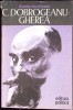 Constantin Dobrogeanu Gherea - Damian Hurezeanu, Editura Politica 1973, 466 pagini